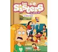 Les Sisters - La Série TV - Poche - tome 74: La baby Sister