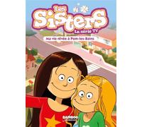 Les Sisters - La Série TV - Poche - tome 75 Ma vie rêvée à Pom Les Bains - William - Bamboo Eds - Poche - Roman cadet