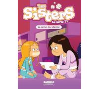 Les Sisters - La Série TV - Poche - tome 82: La reine du silence