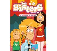 Les Sisters - La Série TV - Poche - tome 85: SOS Journal de nintime