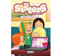 Les Sisters - La Série TV - Poche - tome 86: Adopte une Sister.com