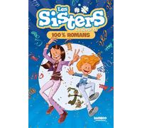 Les Sisters - La Série TV - tome 100 - 100% romans - Christophe Cazenove - Bamboo Eds - Poche - Roman junior