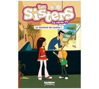 Les Sisters - La Série Tv - Tome 4 - Le Nanimal De Loulou