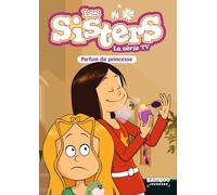 Les Sisters - La Série TV - Poche - tome 80: Parfum de princesse
