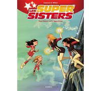 Les Sisters : Les Supersisters - tome 02 Super Sisters contre Super Clones - Christophe Cazenove - Bamboo Eds - cartonné - Bande dessinée jeunesse