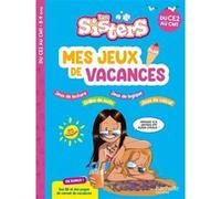 Les Sisters - Mes Jeux De Vacances 2025 - Du Ce2 Au Cm1