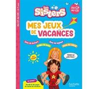 Les Sisters - Mes jeux de vacances 2025 - Du CP au CE1
