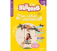Les Sisters - Mon cahier de vacances 2025 - Du CE2 au CM1