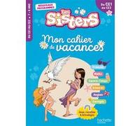 Hachette Pratique – Les Sisters – Mon cahier de vacances 2026 – CE1 / CE2