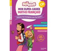 Les Sisters Mon super-cahier de maths et français CP - Natacha Boubault - Hachette Education - broché - Scolaire / Universitaire