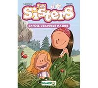 Les Sisters - poche - tome 01: Exposé grandeur nature