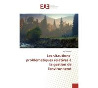 Les sitautions-problematiques relatives A la gestion de l'environnemt - Joe Mwelwa - Universitaires Europeennes - broché - Etude