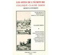 Les Sites de l'écriture Colloque Claude Simon, Queen's University - Collectif - Nizet - broché - Livre