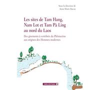 Les sites de Tam Hang, Nam Lot et Tam Pa Ling au nord du Laos