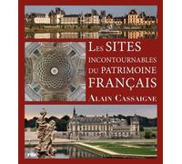 Les Sites Incontournables Du Patrimoine Français