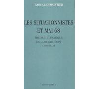 Les Situationnistes et mai 68 - Pascal Dumontier - Ivrea - broché - Livre