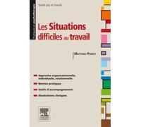 Les situations difficiles au travail: Gestion des risques psychosociaux