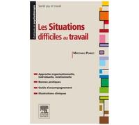 Les Situations Difficiles Au Travail - Gestion Des Risques Psychosociaux