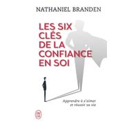 Les six clés de la confiance en soi