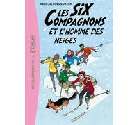 Les Six Compagnons 02 - Les Six Compagnons et l'homme des neiges