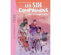 Les Six Compagnons 03 - Les Six Compagnons et l'étrange trafic