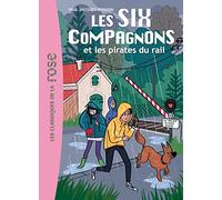 Les Six Compagnons 10 - Les Six compagnons et les pirates du rail