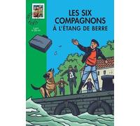 les Six Compagnons 19 - Les six compagnons à l'étang de Berre