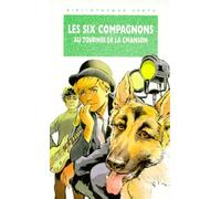 Les Six compagnons au tournoi de la chanson: Une nouvelle aventure des personnages créés par Paul-Jacques Bonzon