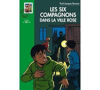 Les Six Compagnons dans la ville rose