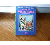 Les six compagnons dans la ville rose