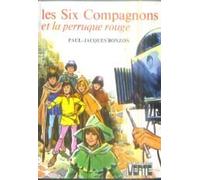 Les six compagnons et la perruque rouge : Collection : Bibliothèque verte cartonnée & illustrée