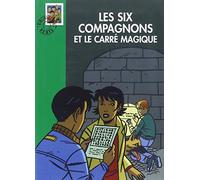 Les Six Compagnons et le carré magique
