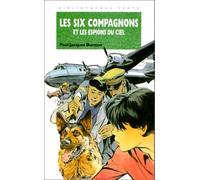 Les six compagnons et les espions du ciel : Collection : Bibliothèque verte cartonnée ou souple & illustrée