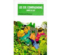 Les Six compagnons hors la loi: Une nouvelle aventure des personnages créés par Paul-Jacques Bonzon
