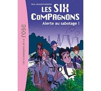 Les Six Compagnons, Tome 2 : Alerte au sabotage !