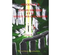 Les Six Druides Et La Venue Des Chevaliers - Tome 4