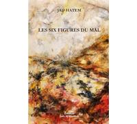 LES SIX FIGURES DU MAL
