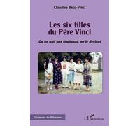 Les six filles du Père Vinci: On ne naît pas féministe, on le devient