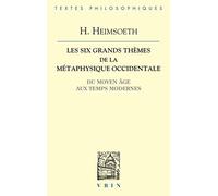 Les six grands thèmes de la métaphysique : Du Moyen Âge aux Temps Modernes