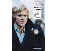Les Six jours du condor James Grady (Auteur), Jean-René Major (Traduction)