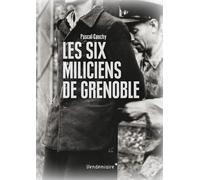 Les six miliciens de Grenoble