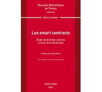 Les smart contracts. Volume 236 - Étude de droit des contrats à l'aune de la blockchain - Claire Leveneur - Dalloz - broché - Etude