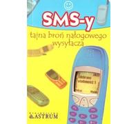 Les SMS - une arme secrète de l'expéditeur addictif - Anna Tkaczyk (Literatur, Aphorismen auf Polnisch)
