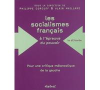 Les Socialismes français à l'épreuve du pouvoir (1830-1947) - Philippe Corcuff - Textuel - broché - Essai