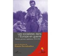 Les socialistes dans l'Europe en guerre - Romain Ducoulombier - L'harmattan - broché - Etude
