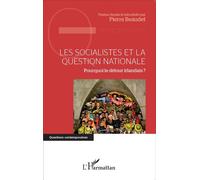 Les socialistes et la question nationale Pourquoi le détour irlandais? - Pierre Beaudet - L'harmattan - broché - Essai