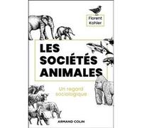 Les sociétés animales Florent Kohler (Auteur)