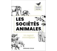 Les sociétés animales: Un regard sociologique