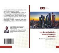Les Sociétés Civiles Immobilières au Cameroun: Procédure de création et méthode d'Optimisation fiscale