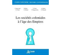 Les Sociétés Coloniales À L'âge Des Empires (1850-1960)